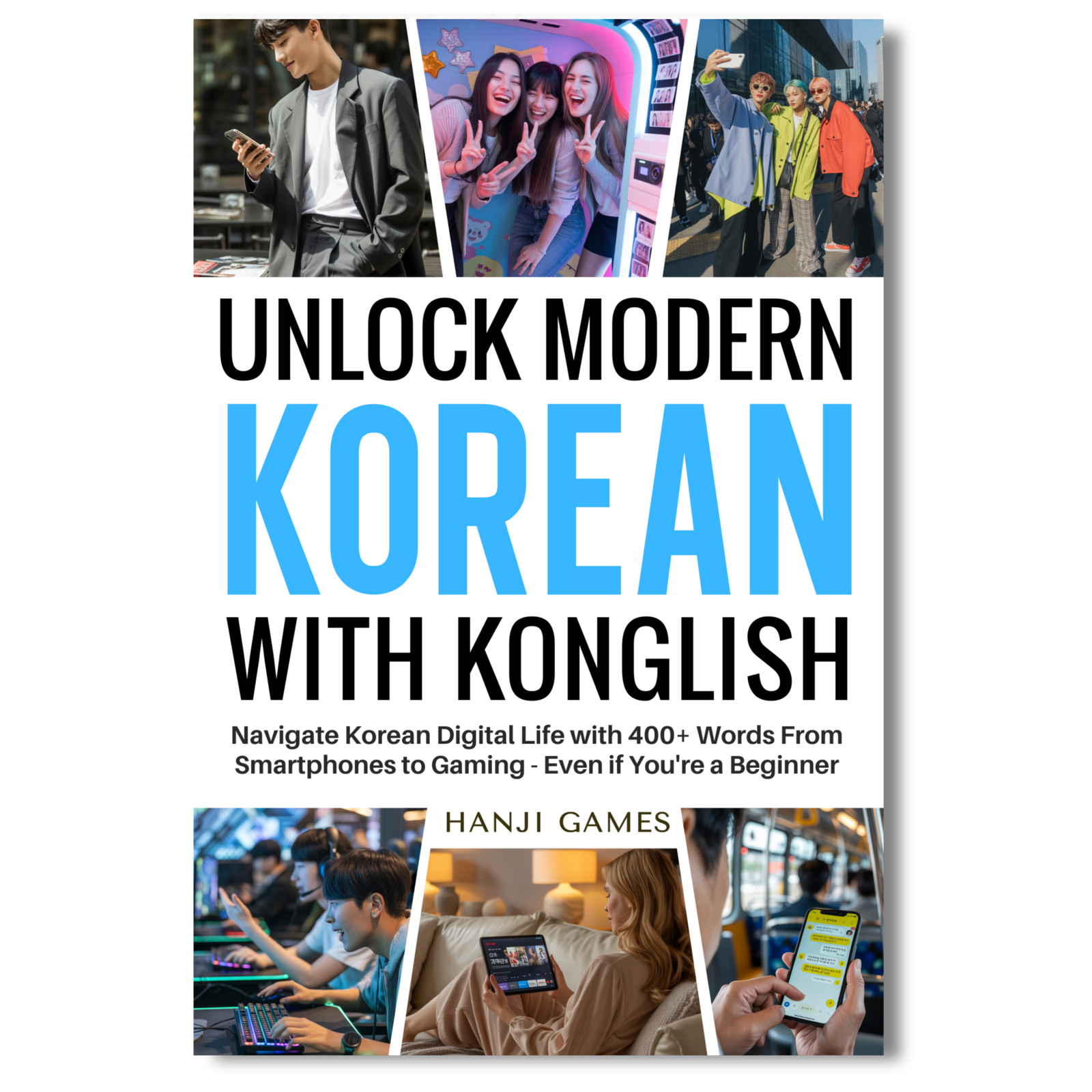 unlock-modern-korean-with-konglish-digital-life-vocabulary-book-cover-smartphones-gaming-streaming-selfies-hanji-games